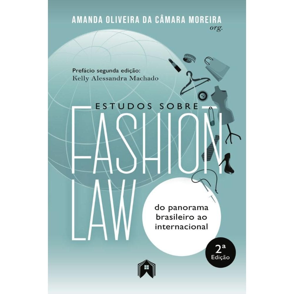 Estudos sobre Fashion Law: do panorama brasileiro ao internacional – 2ª Edição