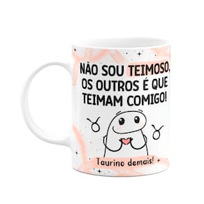 Caneca Flork Signos Touro - Taurino demais! 325ml