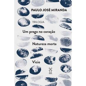Um Prego No Coração, Natureza Morta e Vício