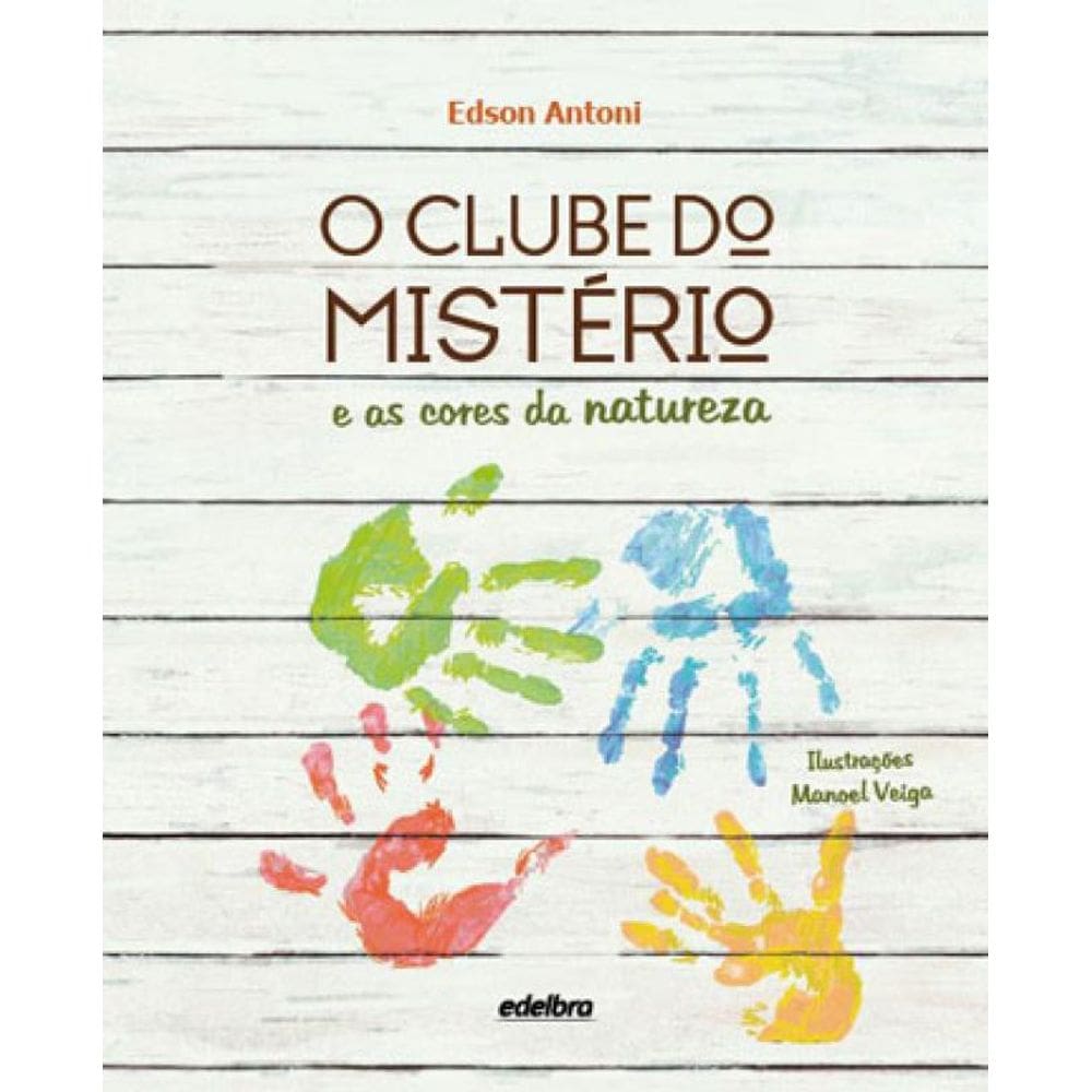 O Clube Do Mistério E As Cores Da Natureza
