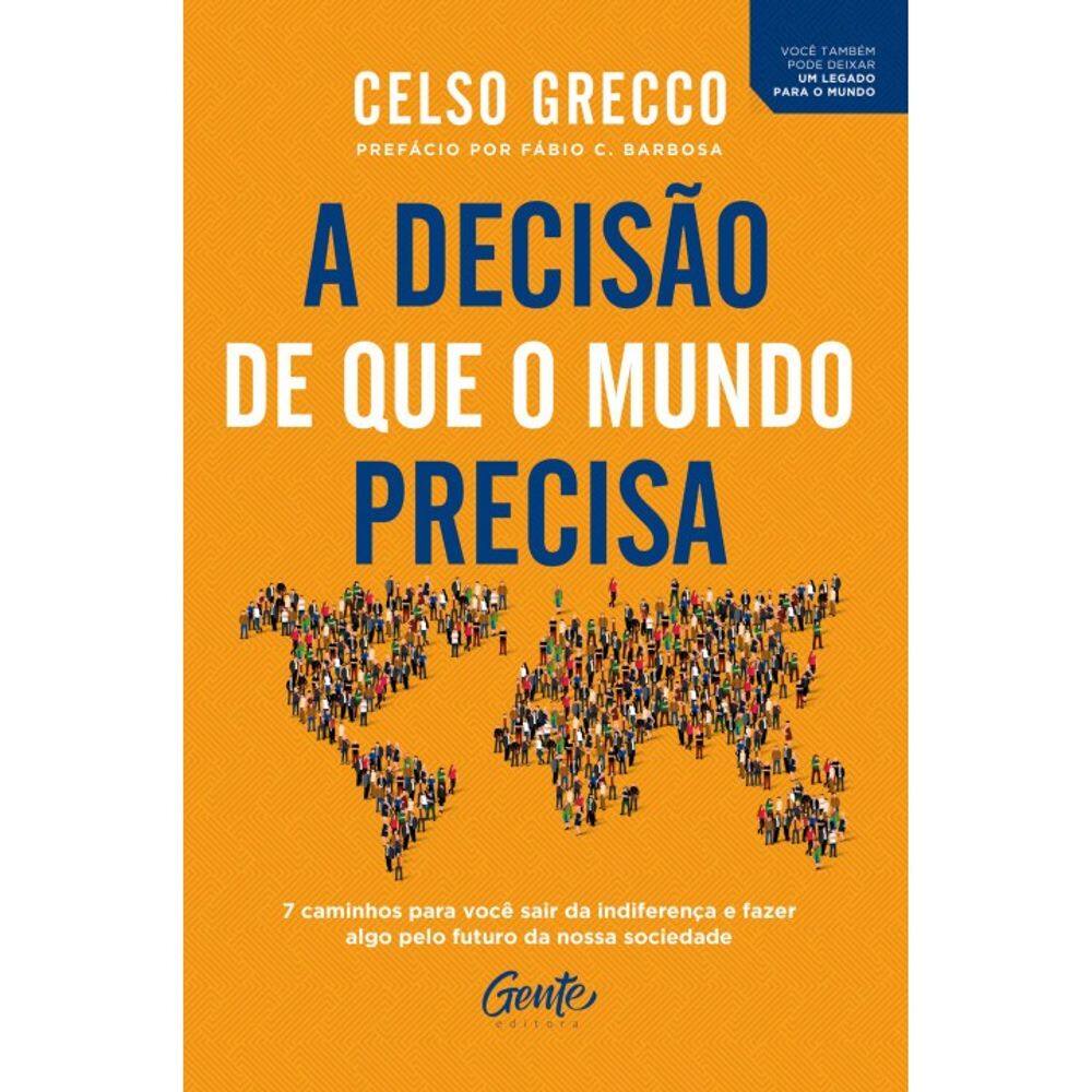 Decisao De Que O Mundo Precisa, A