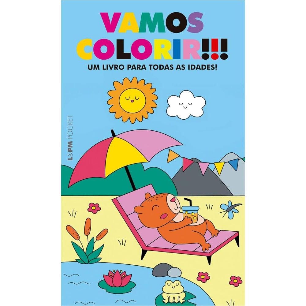 Vamos Colorir!!!: Um Livro Para Todas As Idades