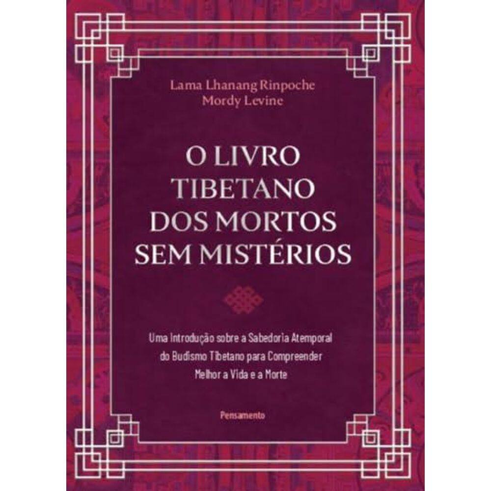 O livro tibetano dos mortos sem mistérios (0506)
