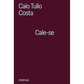 Cale-se: 70 dias que abalaram São Paulo - Brochura