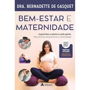Bem-estar e maternidade - A gravidez, o parto e o pós-parto - Boa forma, relaxamento e serenidade