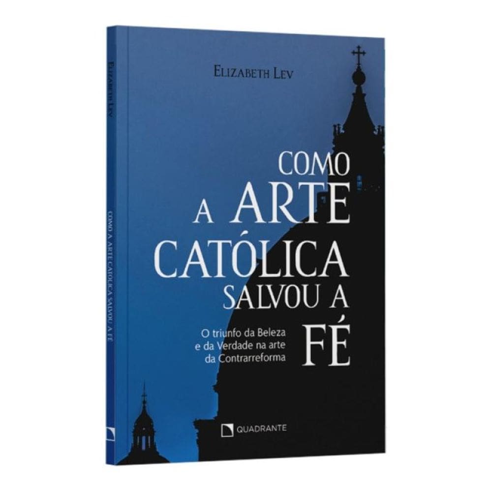 Como A Arte Católica Salvou A Fé