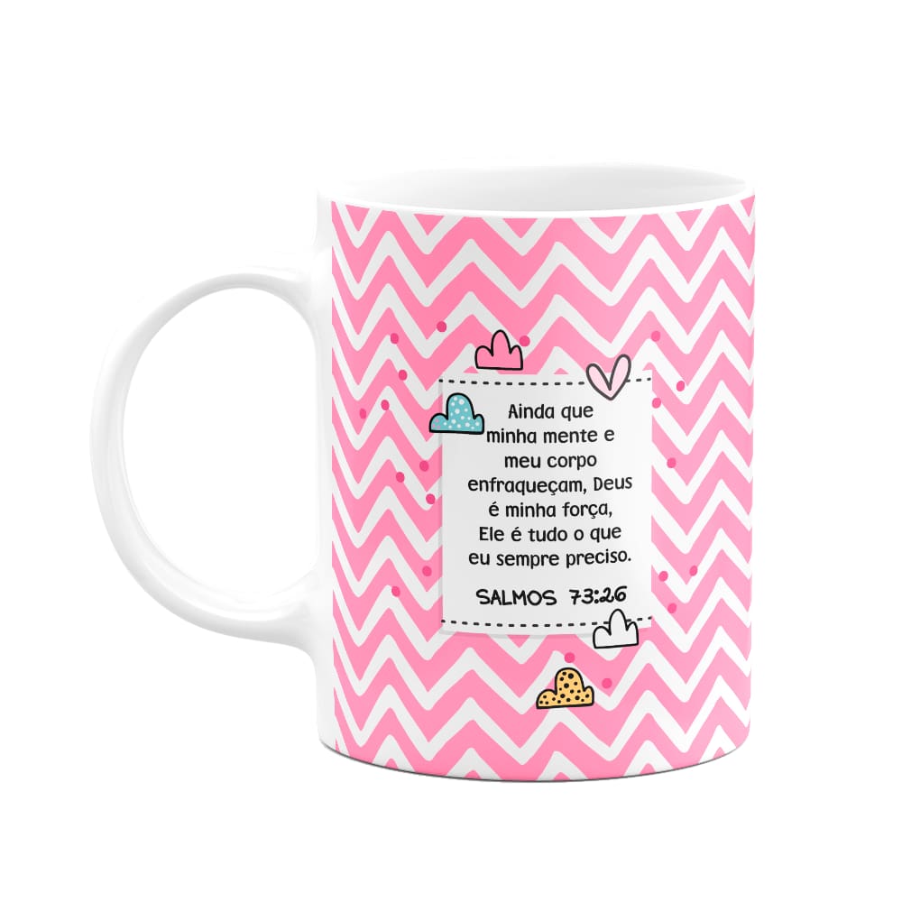 Caneca Religiosa Versículos - Salmos 73:26- 325ml