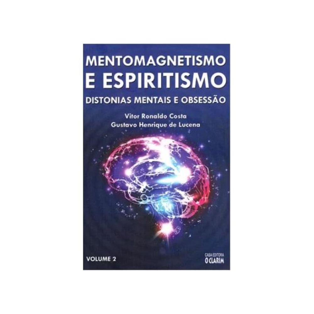 Mentomagnetismo E Espiritismo - Vol. 2