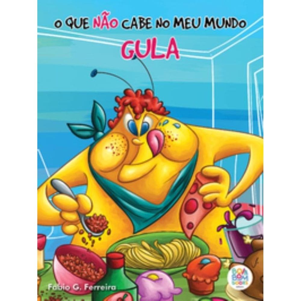 O Que Não Cabe No Meu Mundo: Gula