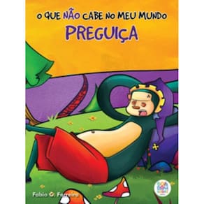 O Que Não Cabe No Meu Mundo: Preguiça