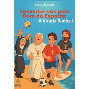 Convertei-vos pelo dom do esporte: A virada radical