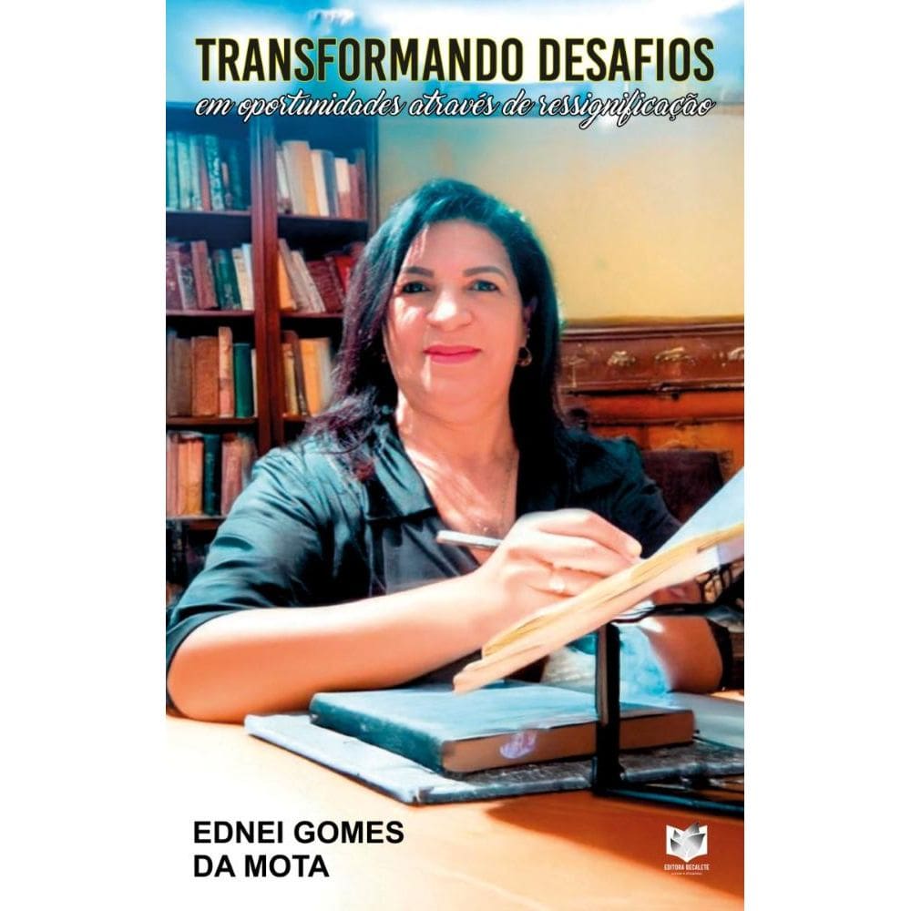 Transformando desafios em oportunidades através da ressignificação