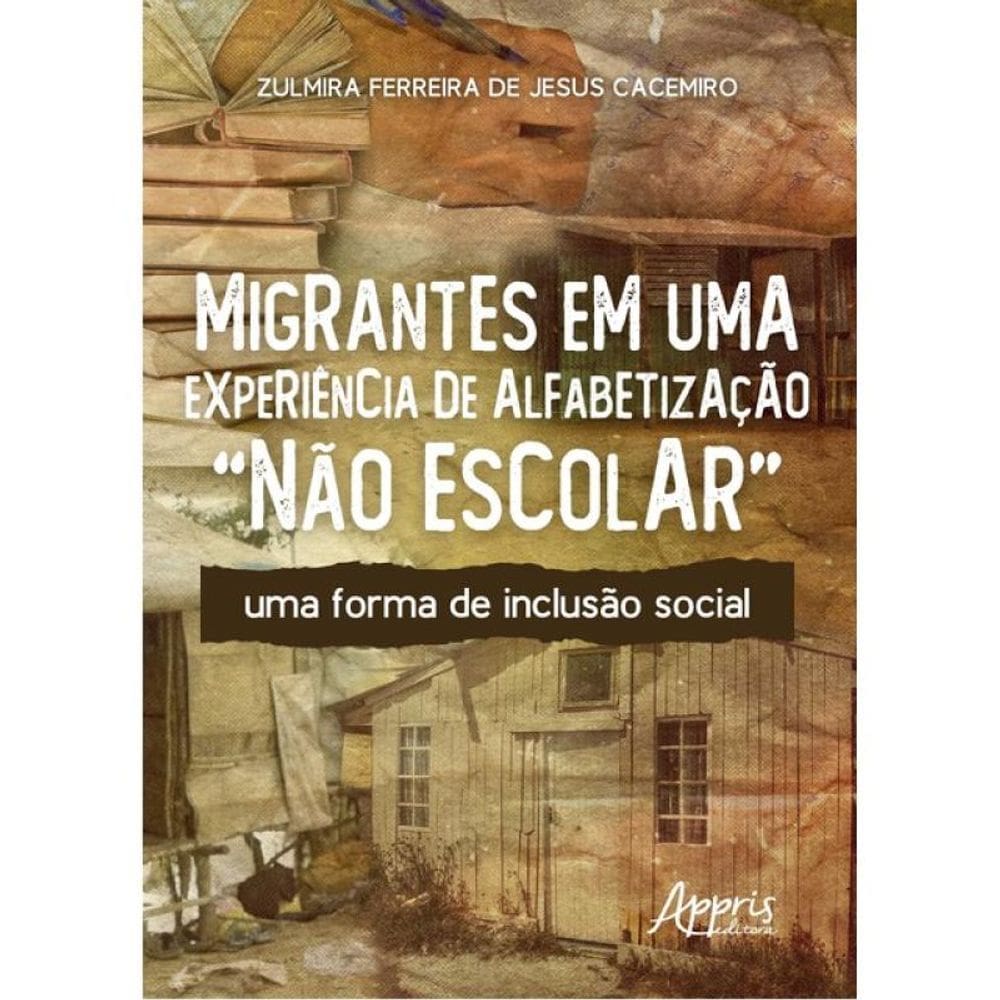 Migrantes Em Uma Experiência De Alfabetização “Não Escolar”