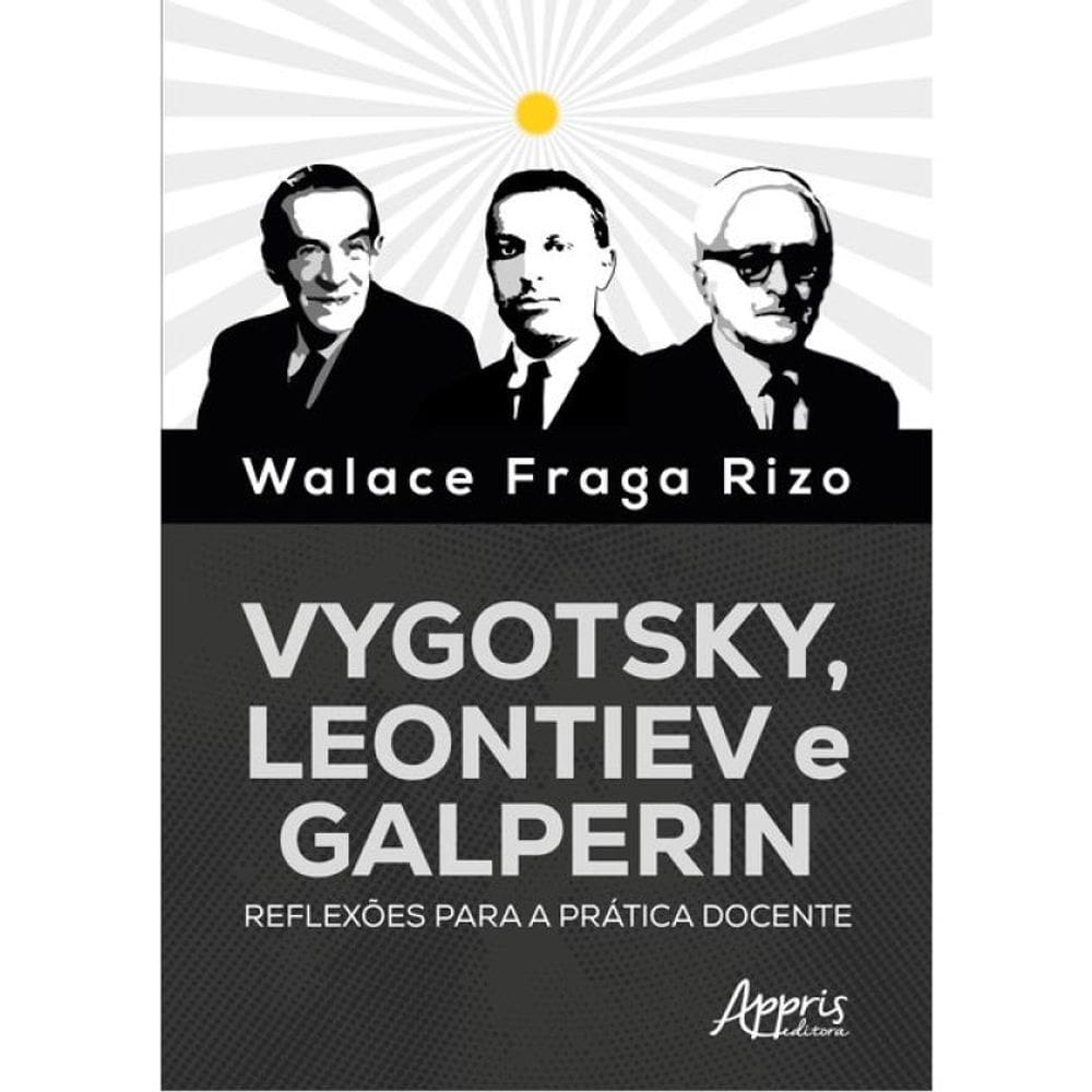 Vygotsky, Leontiev E Galperin
