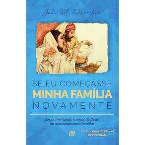 Se eu começasse minha família novamente