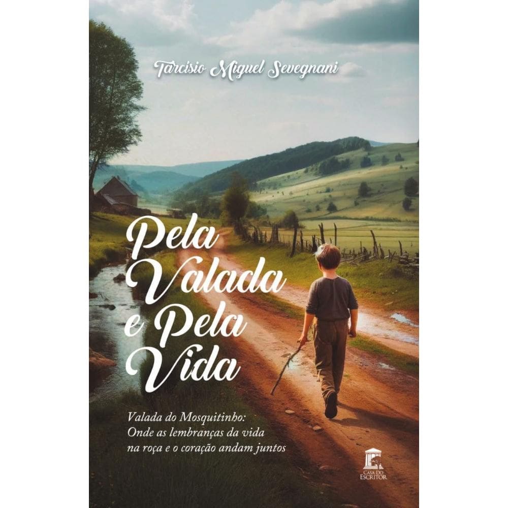 Pela Valada e Pela Vida: Valada do Mosquitinho: Onde as lembranças da vida na roça eo coração andam juntos.