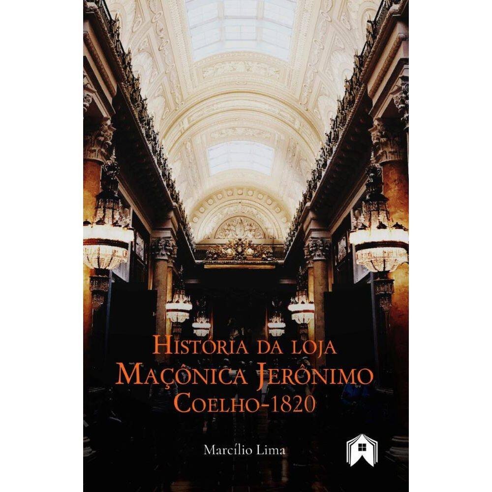 História da Loja Maçônica Jerônimo Coelho (1820)