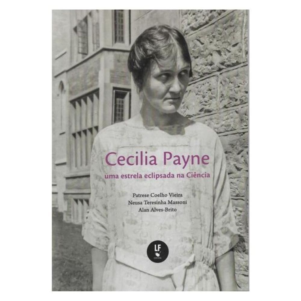 Cecilia Payne Uma Estrela Eclipsada Na Ciência