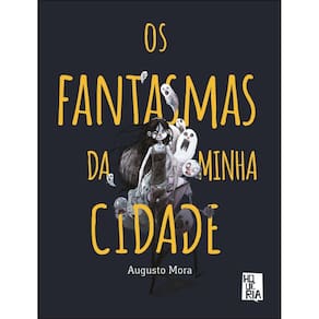 Os fantasmas da minha cidade(3006)