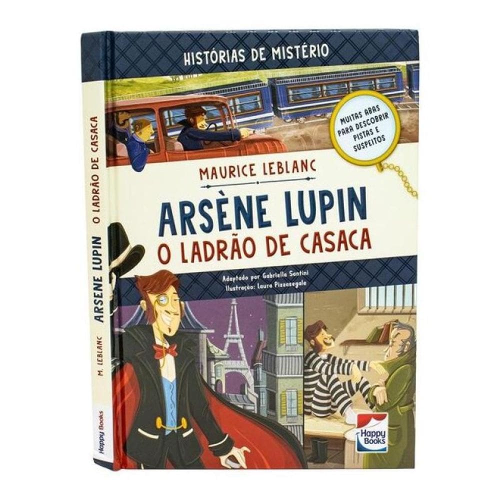 Histórias De Mistério: Arsène Lupin - O Ladrão De Casaca