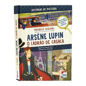 Histórias De Mistério: Arsène Lupin - O Ladrão De Casaca