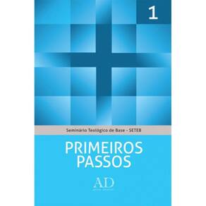 Primeiros Passos - Seminario Teologico De Base - Seteb - Vol. 1