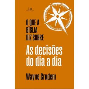 O Que A Bíblia Diz Sobre As Decisões Do Dia A Dia