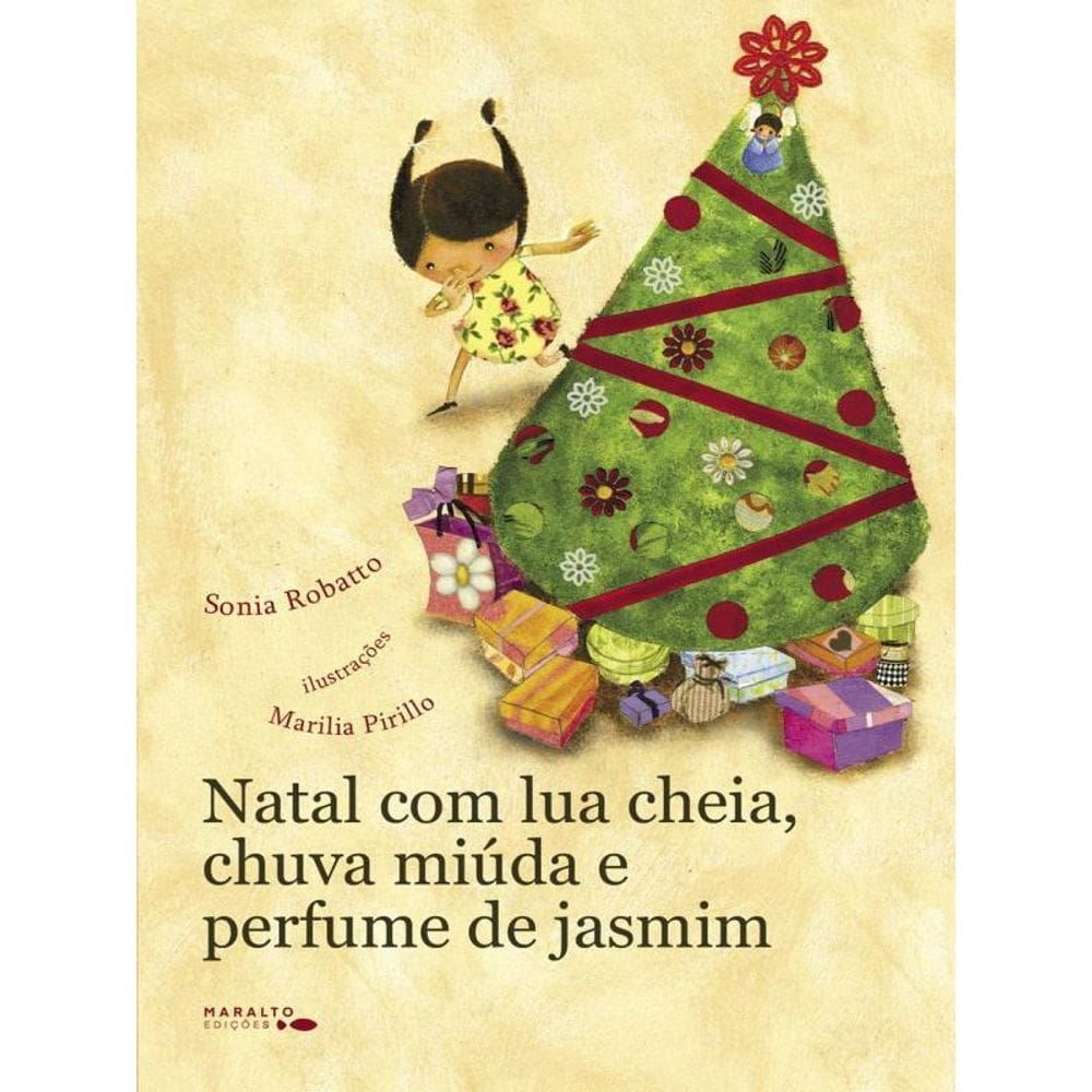 Natal Com Lua Cheia, Chuva Miúda E Perfume De Jasmim