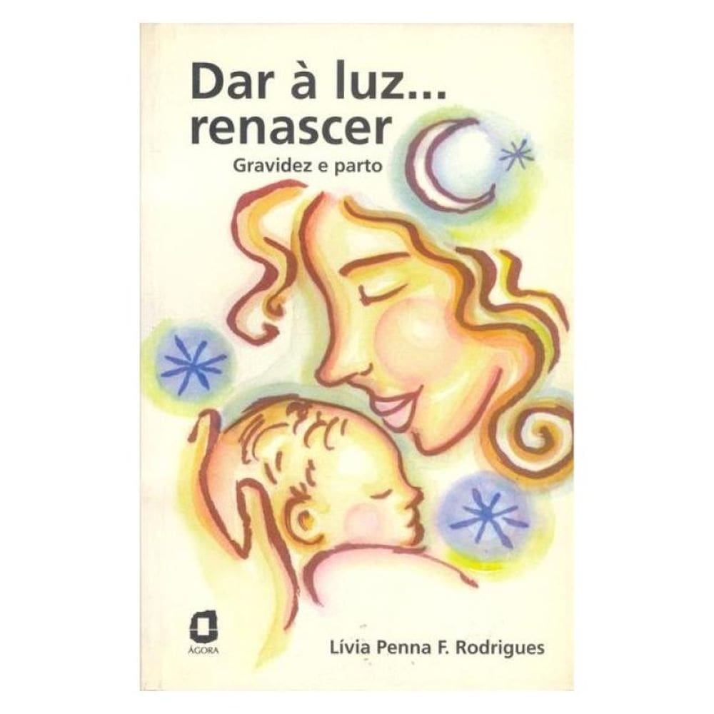 Dar À Luz... Renascer