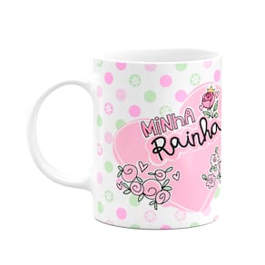 Caneca Mães - Minha rainha! A melhor mãe do mundo!