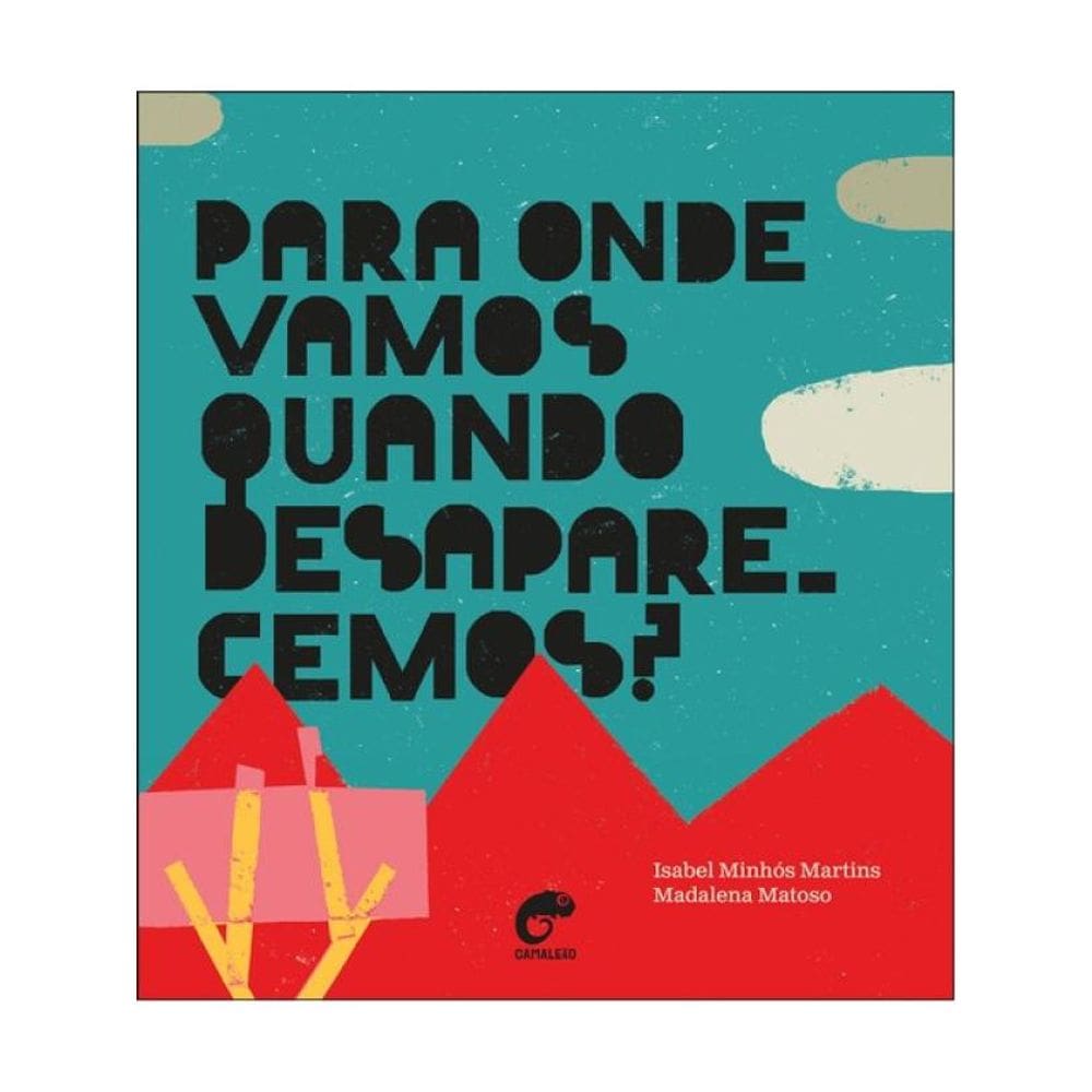 Para Onde Vamos Quando Desaparecemos?