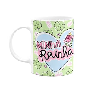 Caneca Mães - Minha rainha, te amo muito tá?