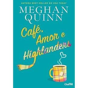 Café, Amor e Highlanders