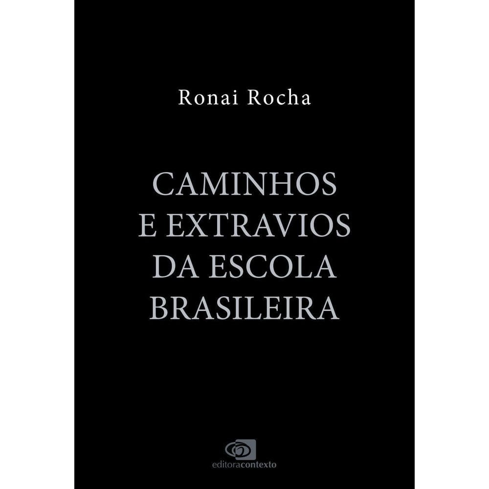 Caminhos e Extravios da Escola Brasileira