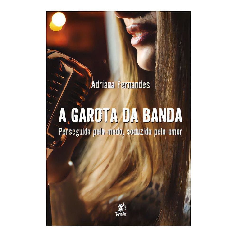 A Garota da Banda - Perseguida pelo Medo, Seduzida Pelo Amor