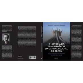 A História da Transferência da Capital Federal do Brasil