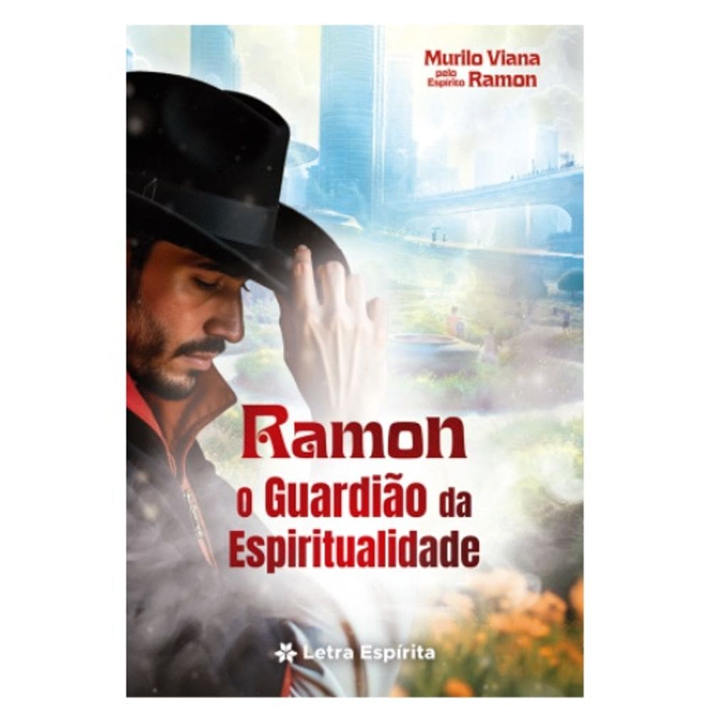 Ramon O Guardião da Espiritualidade