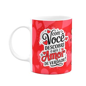 Caneca Namorados - Com você descobri o que é amor de verdade