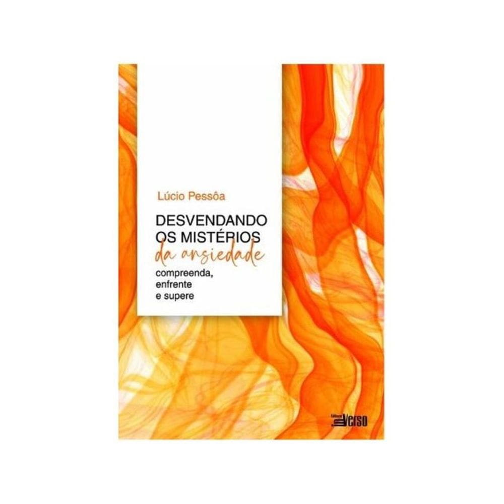 Desvendando Os Mistérios Da Ansiedade