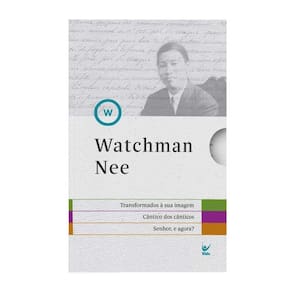 Box Watchman Nee - Transformados À Sua Imagem - Cântico Dos Cânticos - Senhor, E Agora?
