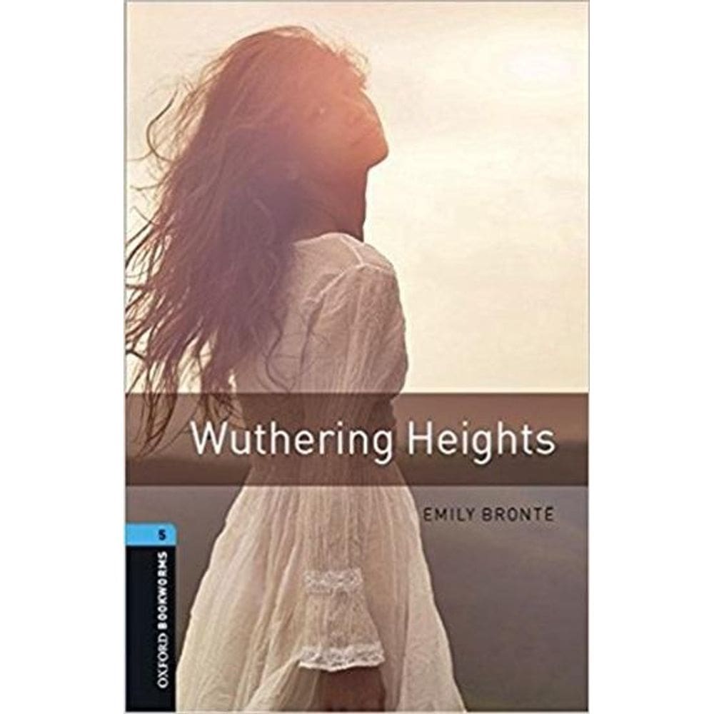Wuthering Heights - Oxford Bookworms Library - Level 5 - Book With Audio - Third Edition