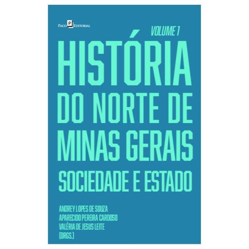 História Do Norte De Minas Gerais - Vol. 1