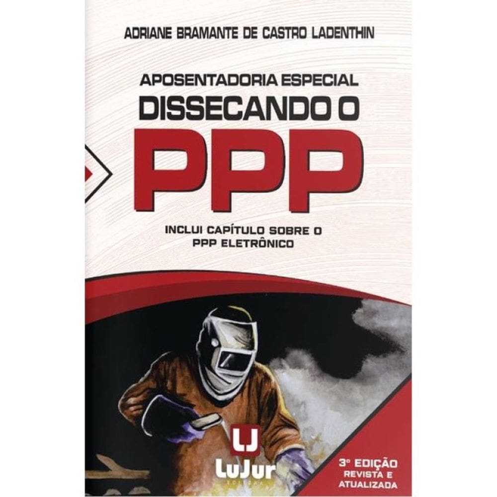 Aposentadoria Especial Dissecando O Ppp - 2024