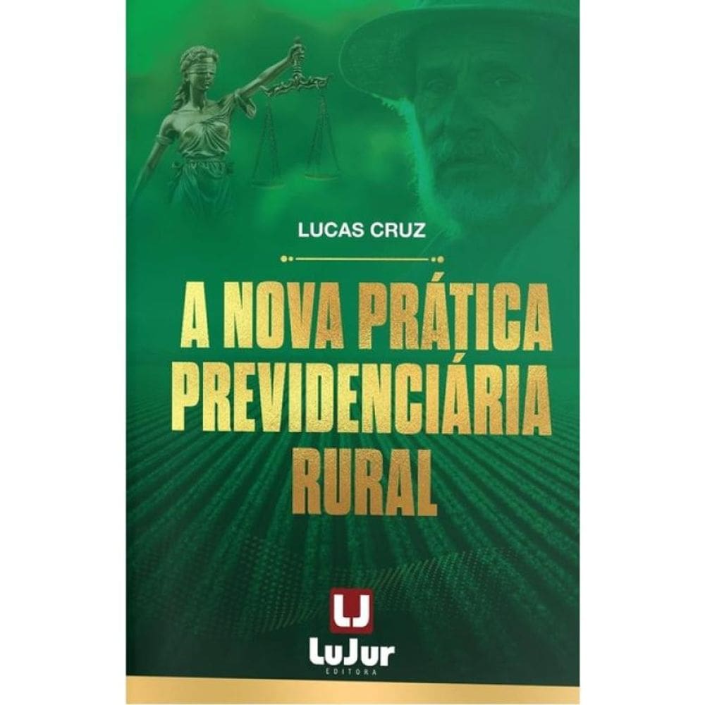 A Nova Prática Previdenciária Rural - 2024