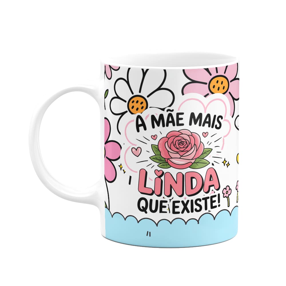 Caneca Mães - A mãe mais linda que existe