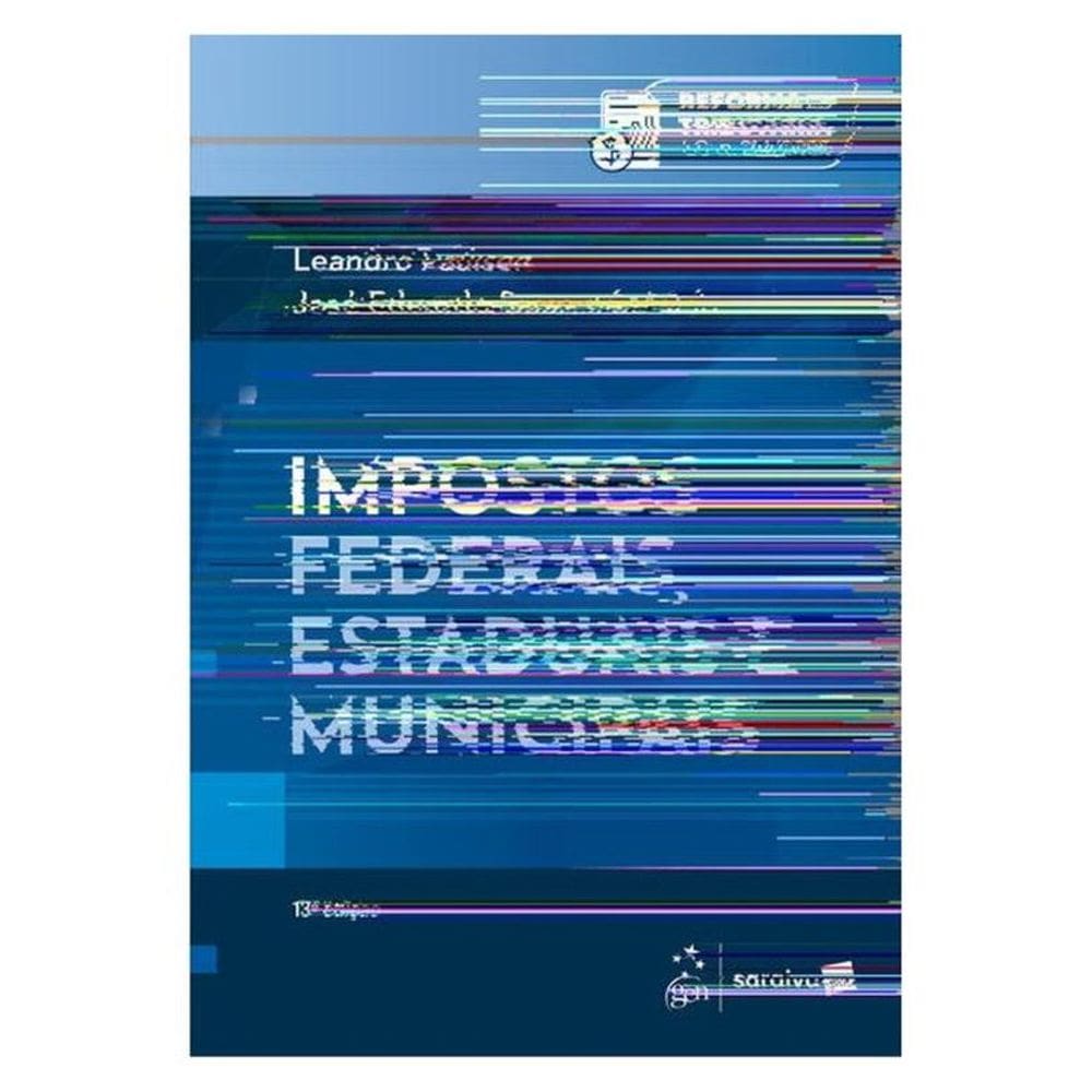 Impostos Federais, Estaduais E Municipais - 13ª Edição 2025