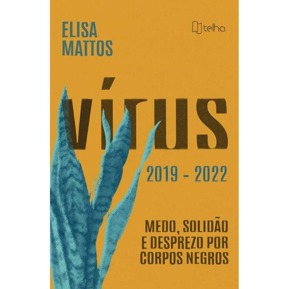 Vírus (2019 – 2022): Medo, solidão e desprezo por corpos negros