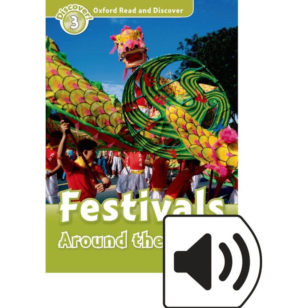 Festivals Around The World - Oxford Read And Discover - Level 3 - Book With Audio