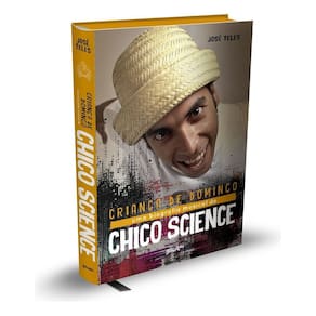 Criança de Domingo - A Biografia de Chico Science - Edição Especial Limitada