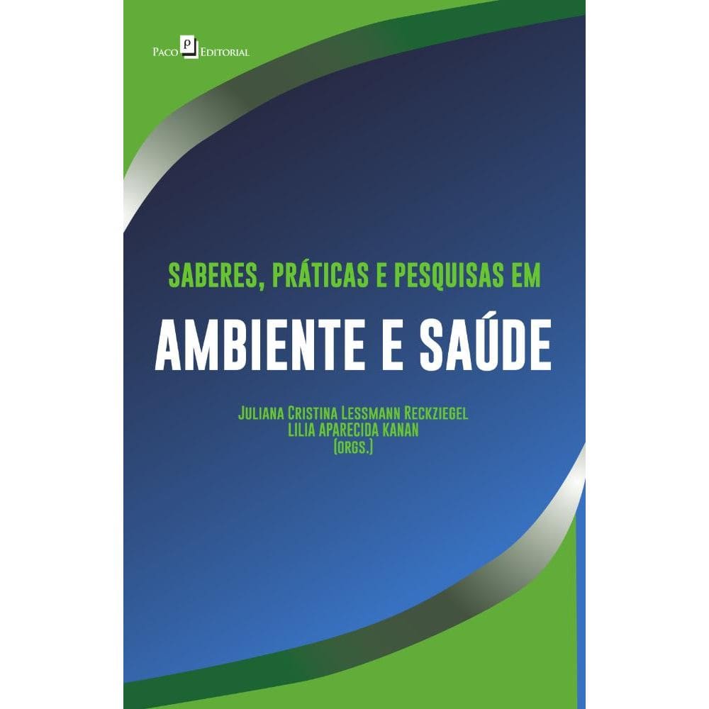 Saberes, práticas e pesquisas em ambiente e saúde